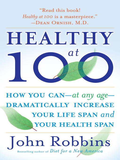 Title details for Healthy at 100 by John Robbins - Available